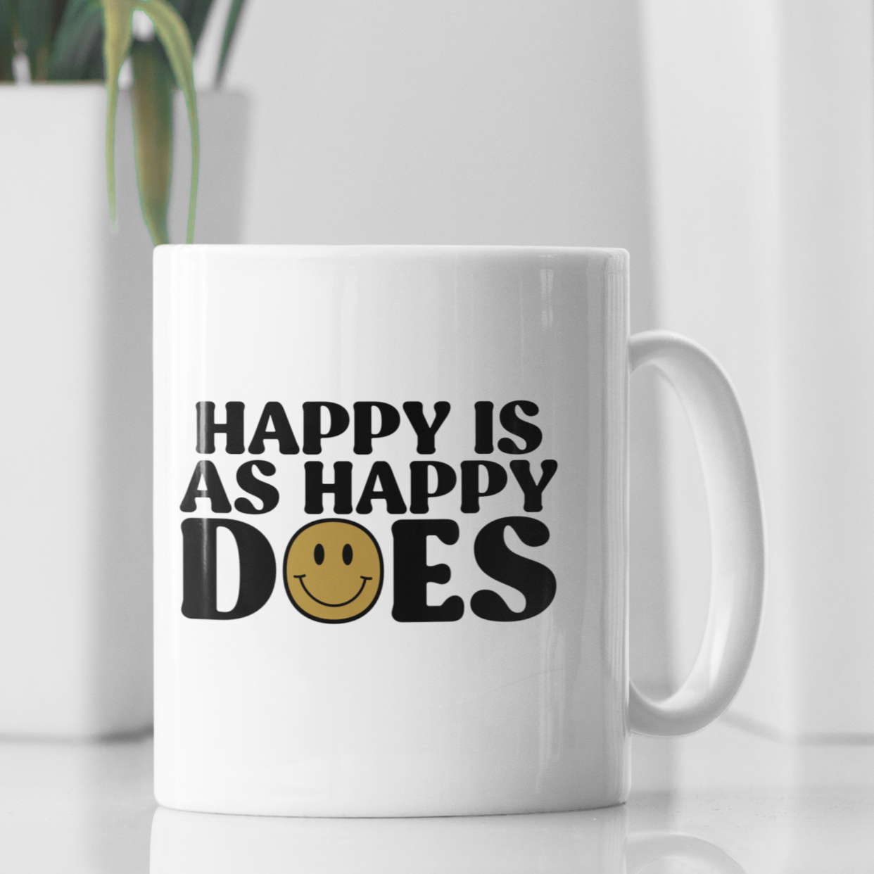 Happy Is As Happy Does Mug
