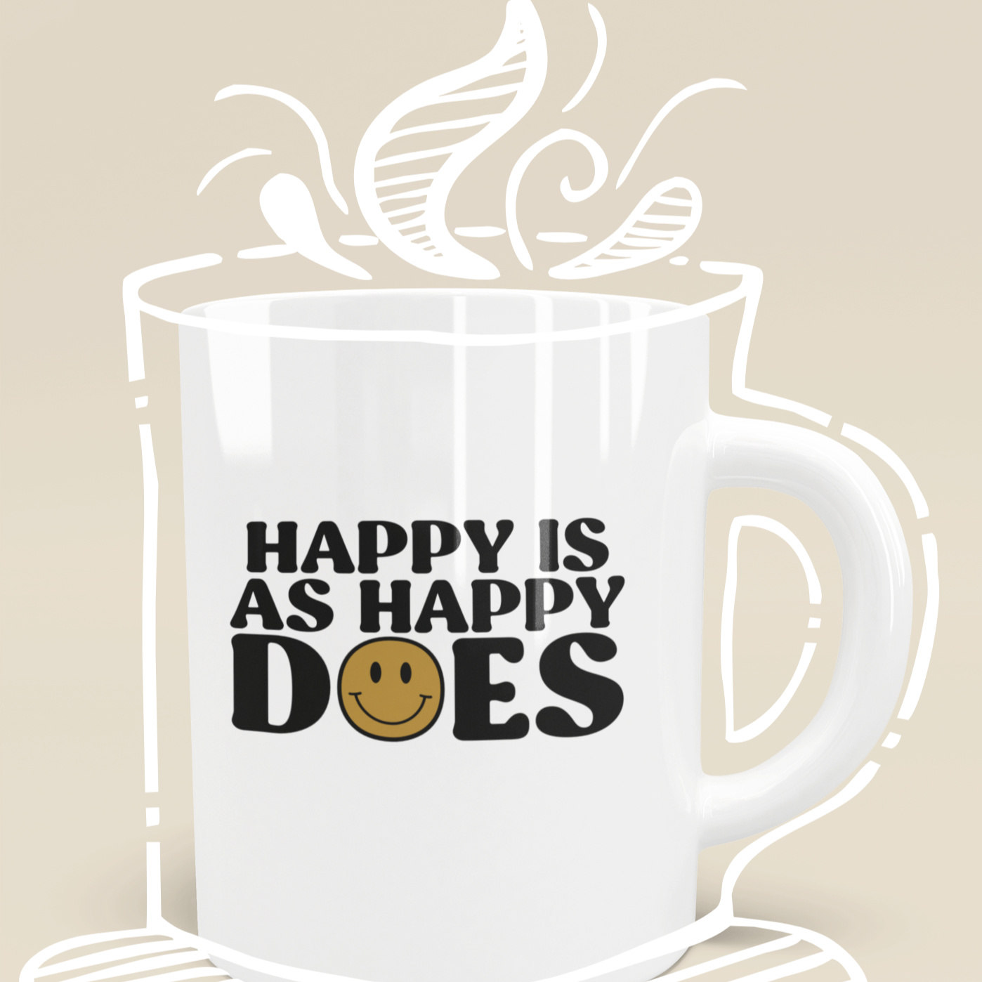 Happy Is As Happy Does Mug